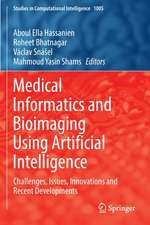 Medical Informatics and Bioimaging Using Artificial Intelligence: Challenges, Issues, Innovations and Recent Developments