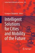 Intelligent Solutions for Cities and Mobility of the Future