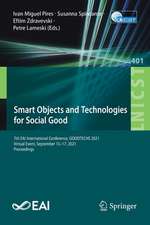 Smart Objects and Technologies for Social Good: 7th EAI International Conference, GOODTECHS 2021, Virtual Event, September 15–17, 2021, Proceedings