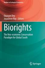 Biorights: The Neo-economic Conservation Paradigm for Global South