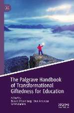 The Palgrave Handbook of Transformational Giftedness for Education