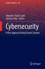 Cybersecurity: A New Approach Using Chaotic Systems