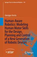 Human-Aware Robotics: Modeling Human Motor Skills for the Design, Planning and Control of a New Generation of Robotic Devices