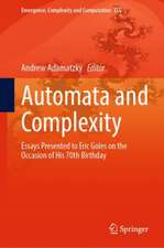 Automata and Complexity: Essays Presented to Eric Goles on the Occasion of His 70th Birthday