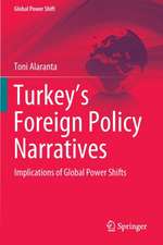 Turkey’s Foreign Policy Narratives: Implications of Global Power Shifts