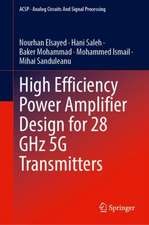 High Efficiency Power Amplifier Design for 28 GHz 5G Transmitters