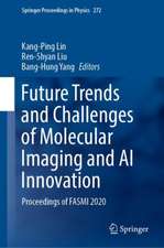 Future Trends and Challenges of Molecular Imaging and AI Innovation: Proceedings of FASMI 2020