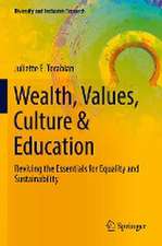 Wealth, Values, Culture & Education: Reviving the essentials for equality & sustainability