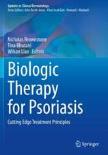 Biologic Therapy for Psoriasis: Cutting Edge Treatment Principles