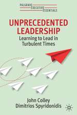 Unprecedented Leadership: Learning to Lead in Turbulent Times