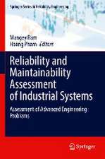 Reliability and Maintainability Assessment of Industrial Systems: Assessment of Advanced Engineering Problems