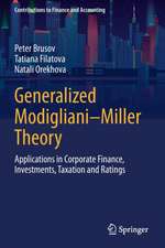 Generalized Modigliani–Miller Theory: Applications in Corporate Finance, Investments, Taxation and Ratings