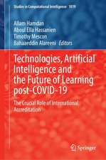 Technologies, Artificial Intelligence and the Future of Learning Post-COVID-19: The Crucial Role of International Accreditation