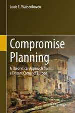 Compromise Planning : A Theoretical Approach from a Distant Corner of Europe