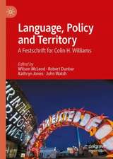 Language, Policy and Territory: A Festschrift for Colin H. Williams