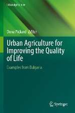 Urban Agriculture for Improving the Quality of Life: Examples from Bulgaria