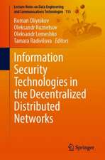 Information Security Technologies in the Decentralized Distributed Networks