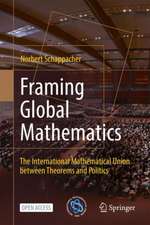 Framing Global Mathematics: The International Mathematical Union between Theorems and Politics