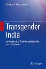 Transgender India: Understanding Third Gender Identities and Experiences