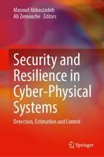 Security and Resilience in Cyber-Physical Systems: Detection, Estimation and Control