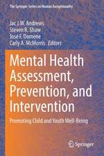 Mental Health Assessment, Prevention, and Intervention: Promoting Child and Youth Well-Being