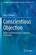 Conscientious Objection: Dissent and Democracy in a Common Law Context