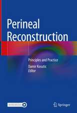 Perineal Reconstruction: Principles and Practice