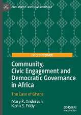 Community, Civic Engagement and Democratic Governance in Africa: The Case of Ghana