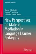 New Perspectives on Material Mediation in Language Learner Pedagogy