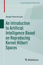 An Introduction to Artificial Intelligence Based on Reproducing Kernel Hilbert Spaces