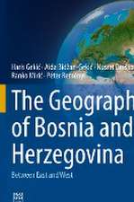 The Geography of Bosnia and Herzegovina: Between East and West