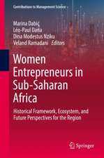 Women Entrepreneurs in Sub-Saharan Africa: Historical Framework, Ecosystem, and Future Perspectives for the Region