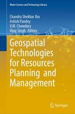 Geospatial Technologies for Resources Planning and Management