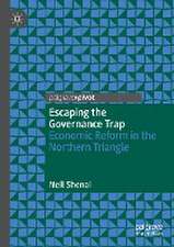 Escaping the Governance Trap: Economic Reform in the Northern Triangle