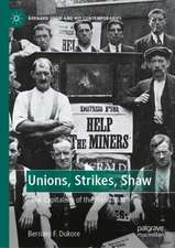 Unions, Strikes, Shaw: "The Capitalism of the Proletariat"