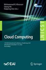 Cloud Computing: 11th EAI International Conference, CloudComp 2021, Virtual Event, December 9–10, 2021, Proceedings