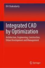 Integrated CAD by Optimization: Architecture, Engineering, Construction, Urban Development and Management