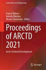 Proceedings of ARCTD 2021: Arctic Territorial Development