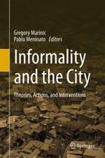 Informality and the City: Theories, Actions and Interventions