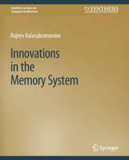 Innovations in the Memory System