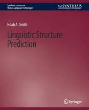 Linguistic Structure Prediction