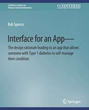 Interface for an App—The design rationale leading to an app that allows someone with Type 1 diabetes to self-manage their condition