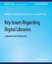 Key Issues Regarding Digital Libraries: Evaluation and Integration