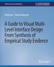 A Guide to Visual Multi-Level Interface Design From Synthesis of Empirical Study Evidence