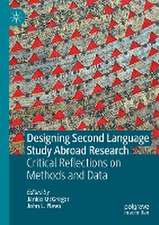 Designing Second Language Study Abroad Research: Critical Reflections on Methods and Data