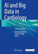 AI and Big Data in Cardiology: A Practical Guide