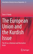 The European Union and the Kurdish Issue: The EU as a Rational and Normative Actor