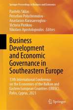 Business Development and Economic Governance in Southeastern Europe: 13th International Conference on the Economies of the Balkan and Eastern European Countries (EBEEC), Pafos, Cyprus, 2021