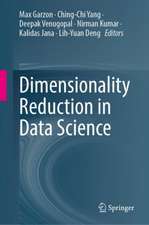 Dimensionality Reduction in Data Science