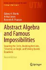 Abstract Algebra and Famous Impossibilities: Squaring the Circle, Doubling the Cube, Trisecting an Angle, and Solving Quintic Equations